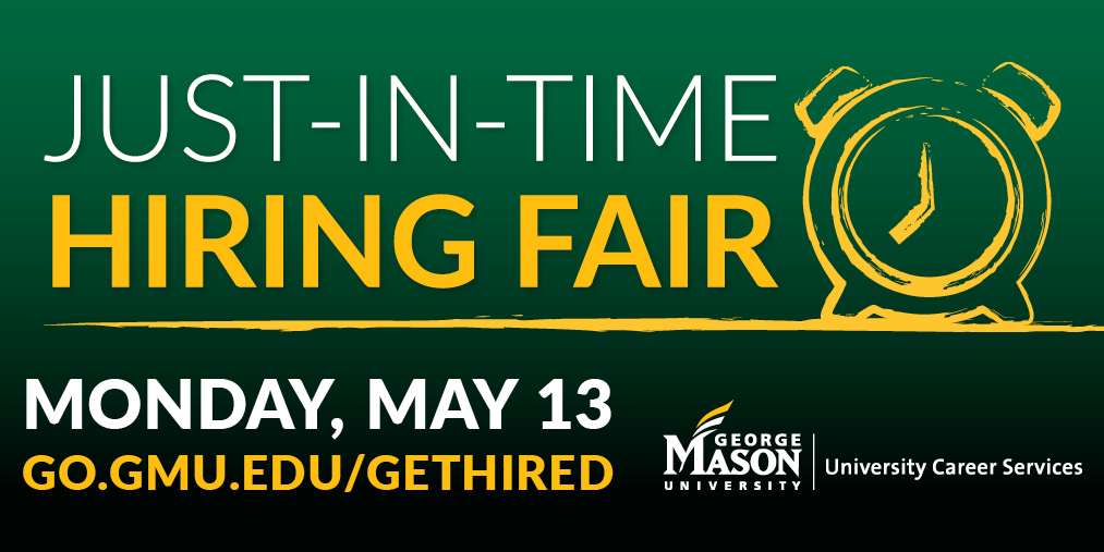 Just in time hiring fair, monday, May 13 through University Career Services